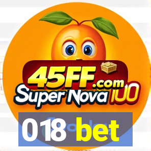 018 bet
